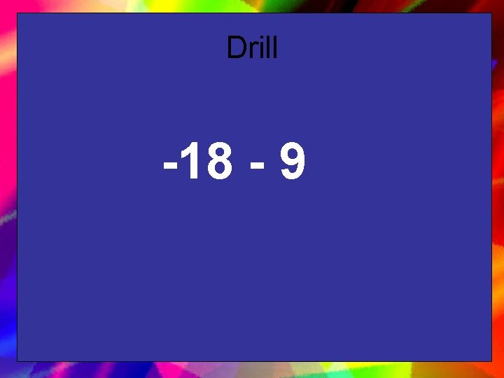 Drill -18 - 9 
