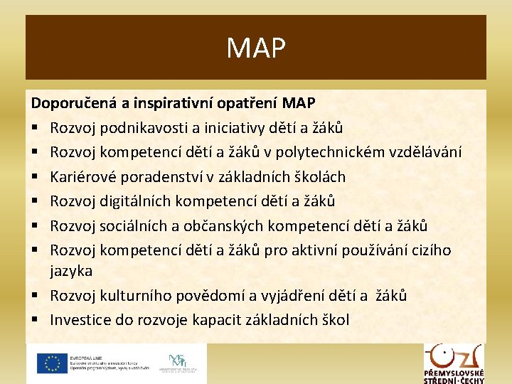 MAP Doporučená a inspirativní opatření MAP § Rozvoj podnikavosti a iniciativy dětí a žáků
