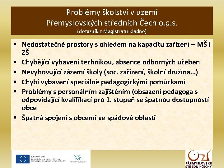 Problémy školství v území Přemyslovských středních Čech o. p. s. (dotazník z Magistrátu Kladno)