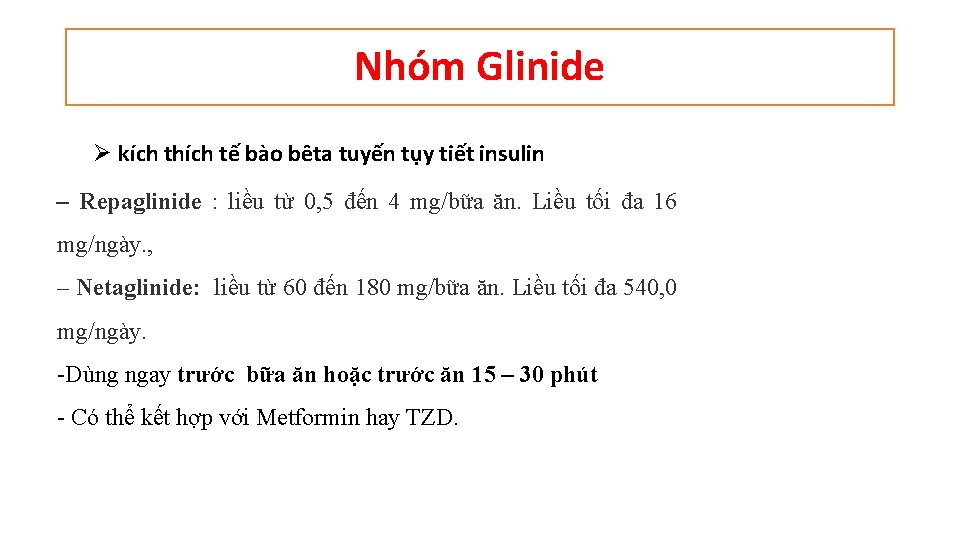 Nhóm Glinide Ø kích thích tế bào bêta tuyến tụy tiết insulin – Repaglinide