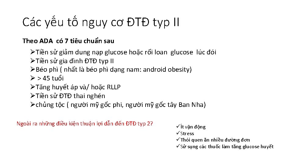 Các yếu tố nguy cơ ĐTĐ typ II Theo ADA có 7 tiêu chuẩn