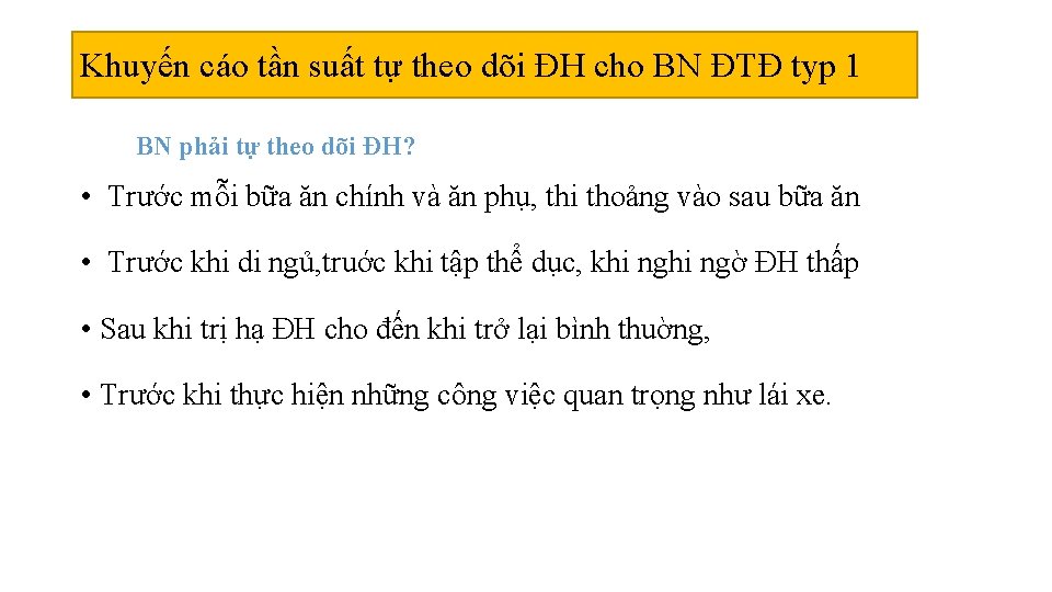 Khuyến cáo tần suất tự theo dõi ÐH cho BN ÐTÐ typ 1 BN Khuyến cáo tần suất tự theo dõi ÐH cho BN ÐTÐ typ 1 BN
