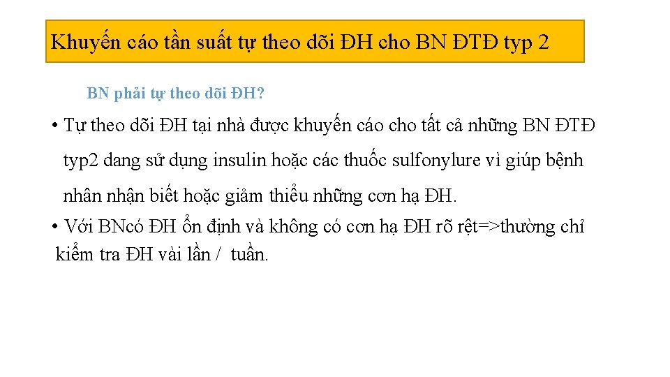 Khuyến cáo tần suất tự theo dõi ÐH cho BN ÐTÐ typ 2 BN Khuyến cáo tần suất tự theo dõi ÐH cho BN ÐTÐ typ 2 BN