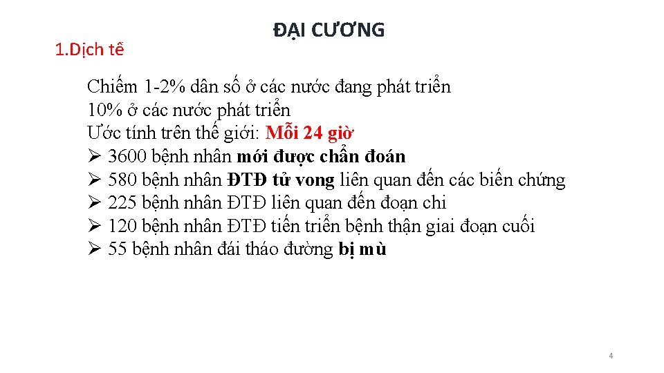 1. Dịch tể ĐẠI CƯƠNG Chiếm 1 -2% dân số ở các nước đang