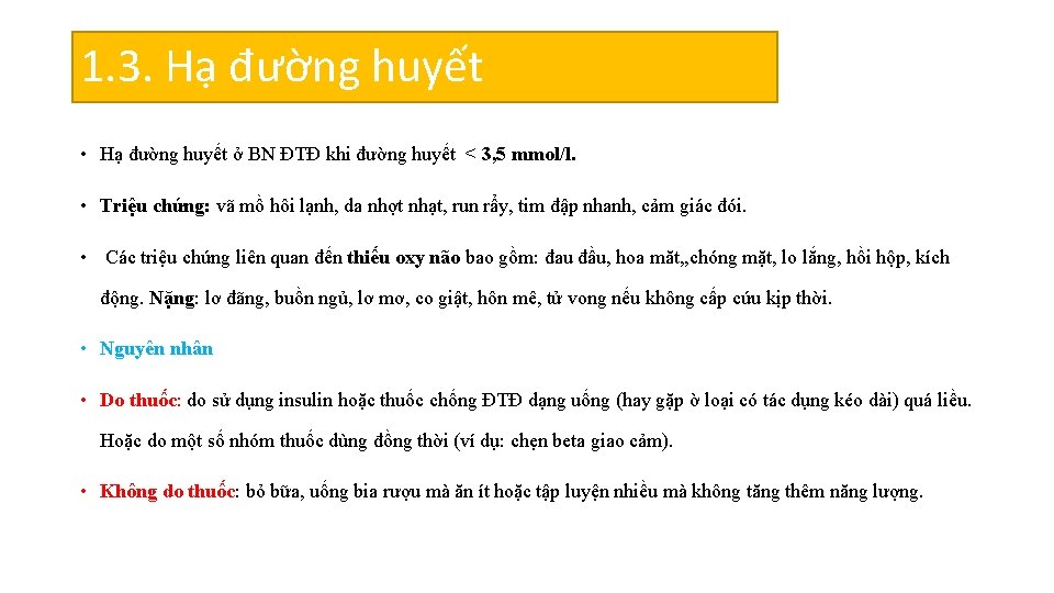1. 3. Hạ đường huyết • Hạ đường huyết ở BN ĐTĐ khi đường 1. 3. Hạ đường huyết • Hạ đường huyết ở BN ĐTĐ khi đường