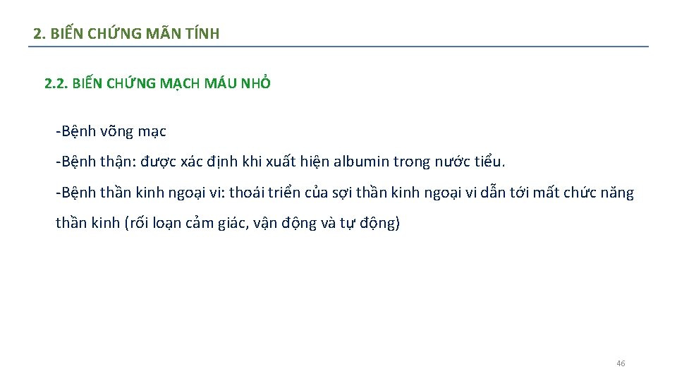 2. BIẾN CHỨNG MÃN TÍNH 2. 2. BIẾN CHỨNG MẠCH MÁU NHỎ ‐Bệnh võng