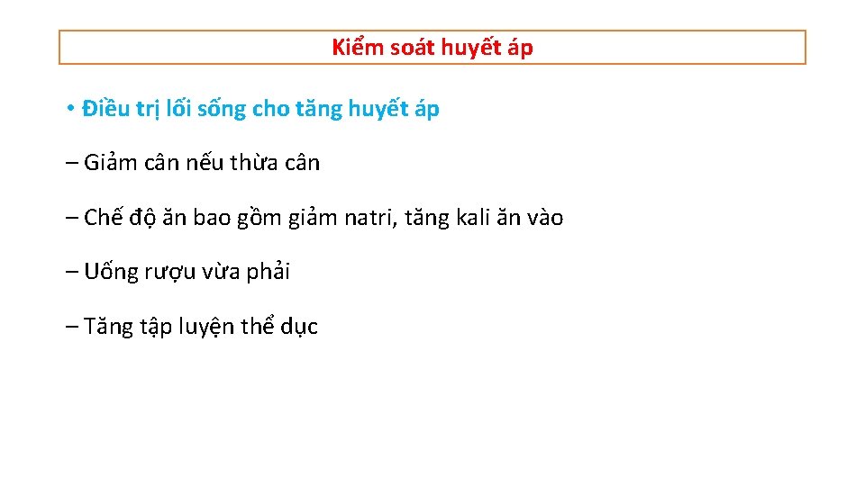 Kiểm soát huyết áp • Ðiều trị lối sống cho tăng huyết áp – Kiểm soát huyết áp • Ðiều trị lối sống cho tăng huyết áp –