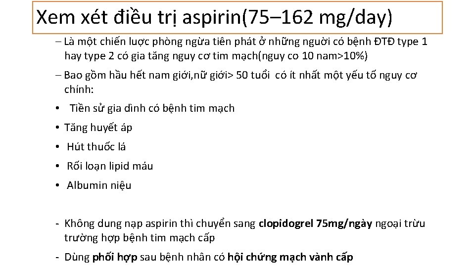 Xem xét điều trị aspirin(75– 162 mg/day) – Là một chiến luợc phòng ngừa