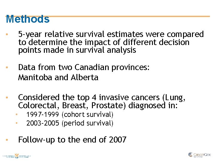 Methods • 5 -year relative survival estimates were compared to determine the impact of