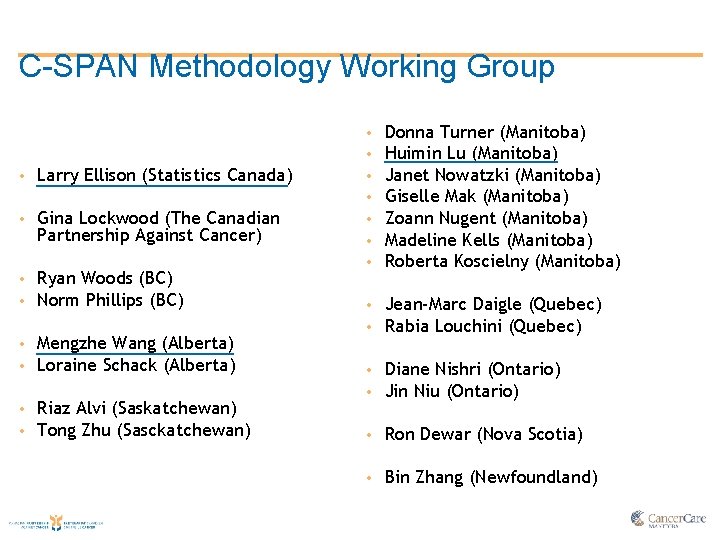 C-SPAN Methodology Working Group • Larry Ellison (Statistics Canada) • Gina Lockwood (The Canadian