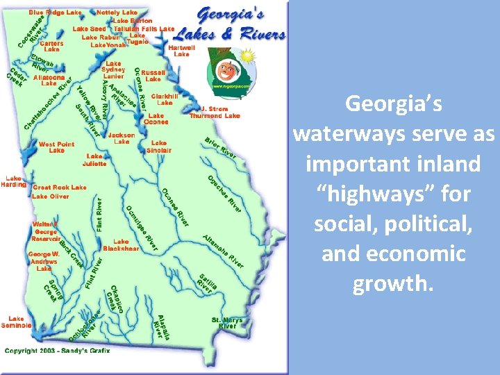 Georgia’s waterways serve as important inland “highways” for social, political, and economic growth. 