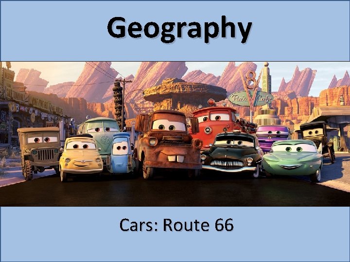 Geography Cars: Route 66 