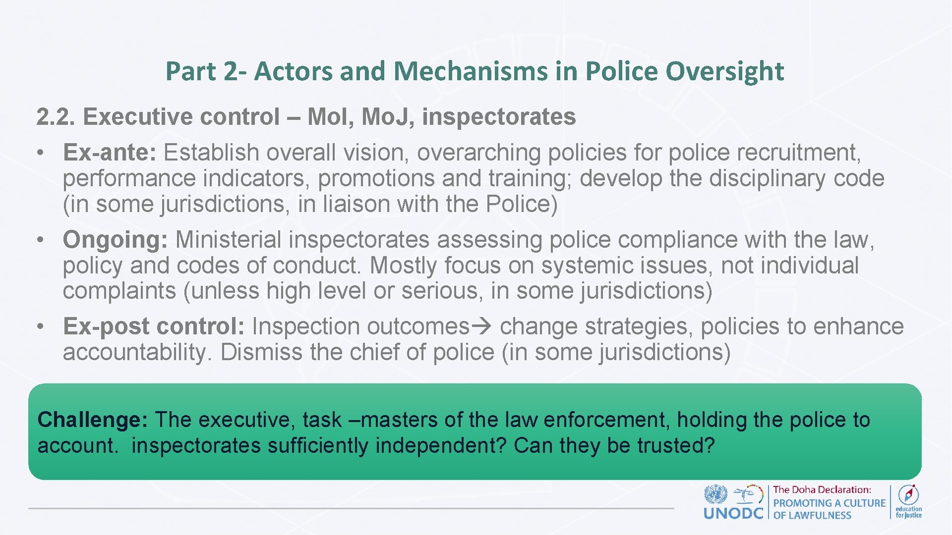 Part 2 - Actors and Mechanisms in Police Oversight 2. 2. Executive control –