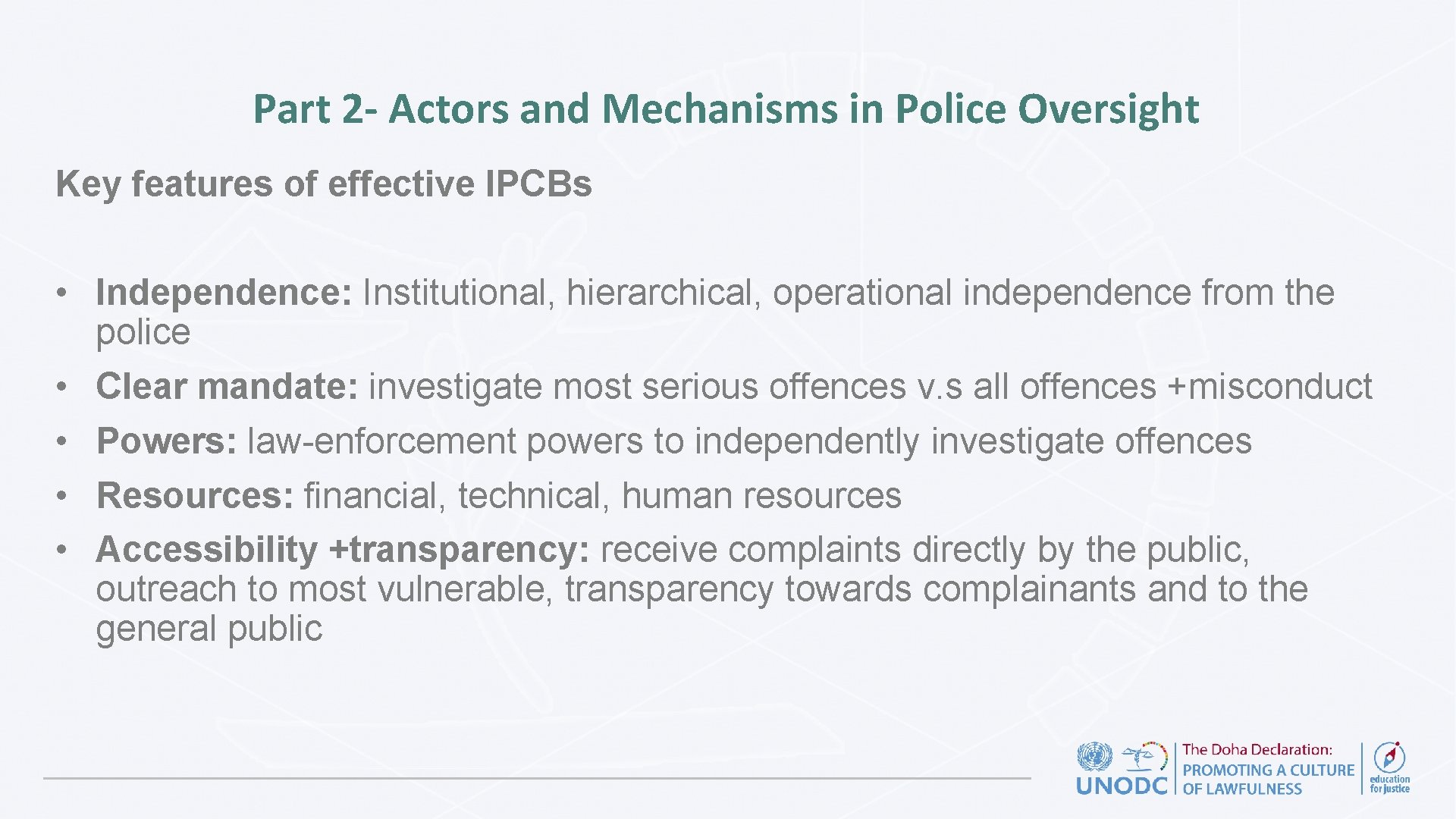 Part 2 - Actors and Mechanisms in Police Oversight Key features of effective IPCBs