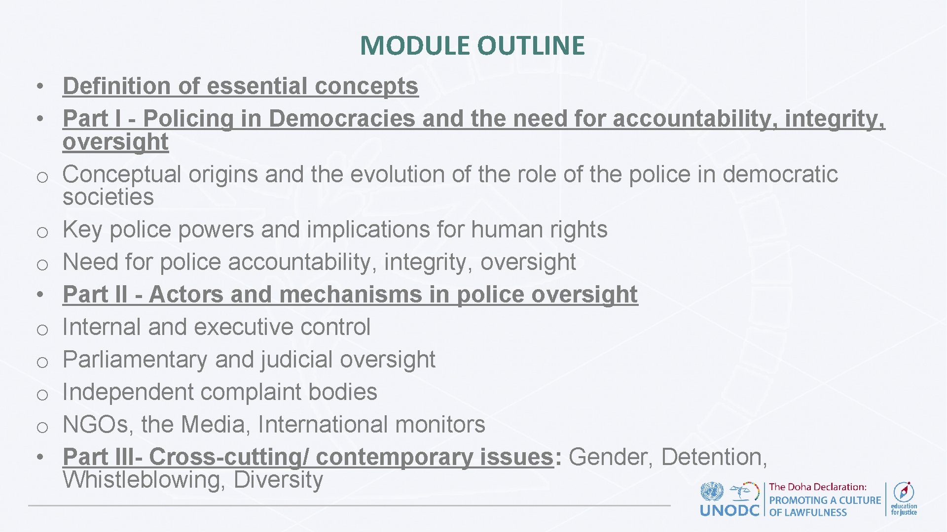 MODULE OUTLINE • Definition of essential concepts • Part I - Policing in Democracies