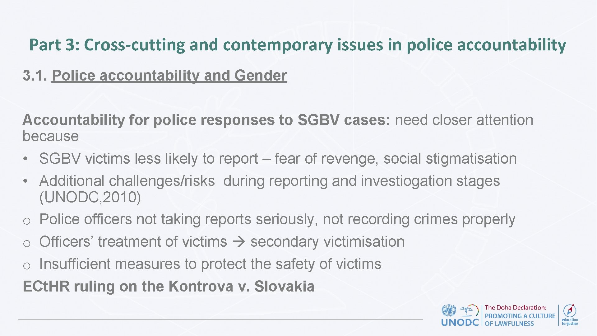 Part 3: Cross-cutting and contemporary issues in police accountability 3. 1. Police accountability and