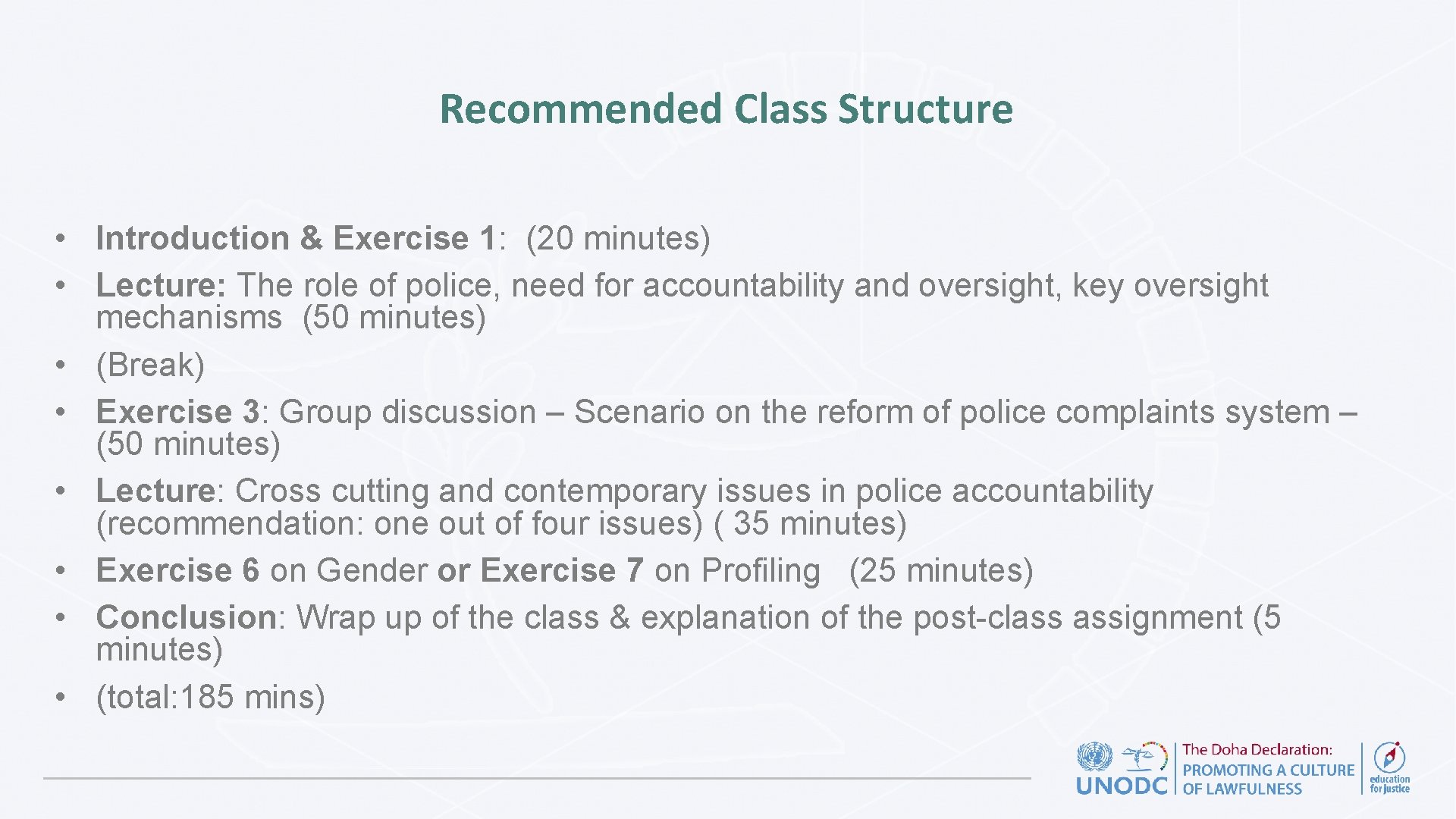 Recommended Class Structure • Introduction & Exercise 1: (20 minutes) • Lecture: The role