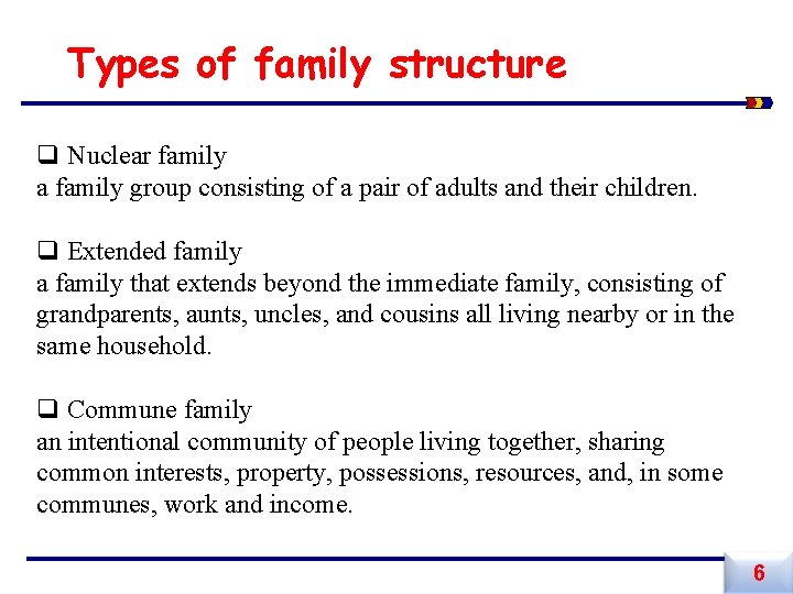 Types of family structure q Nuclear family a family group consisting of a pair