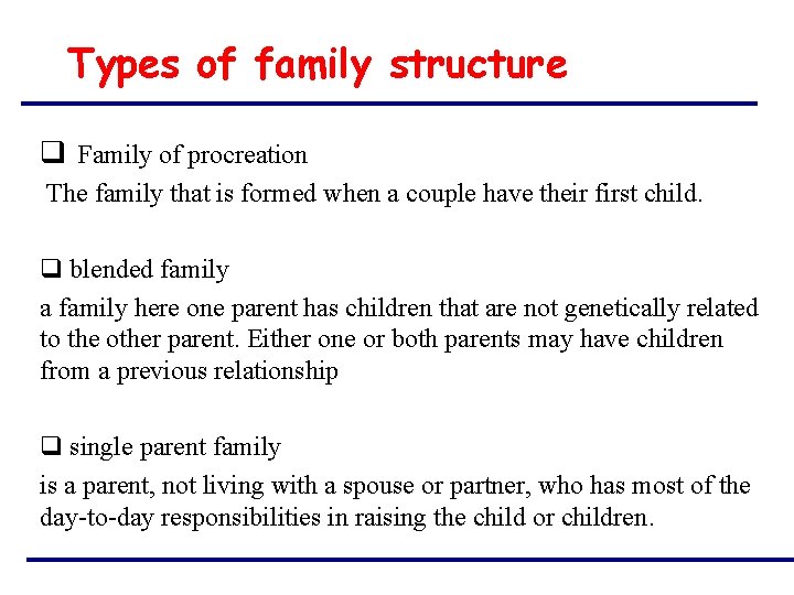 Types of family structure q Family of procreation The family that is formed when