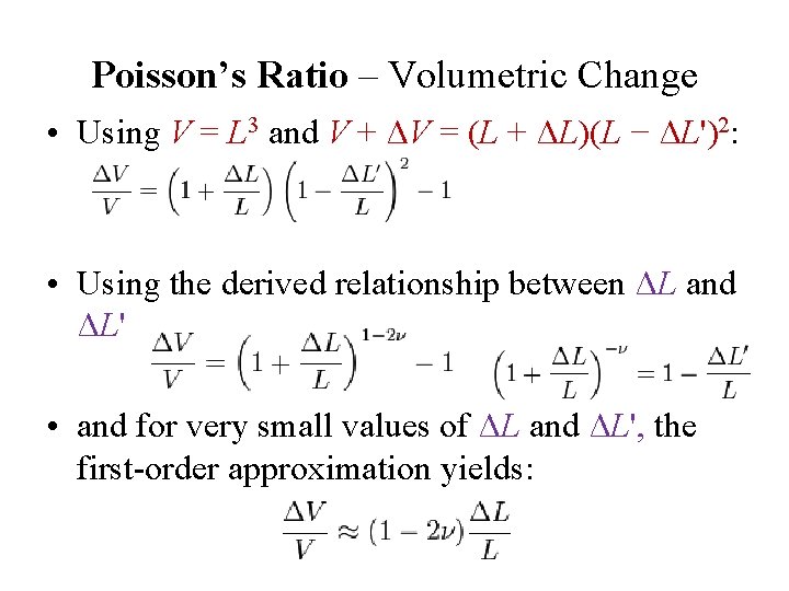 Poisson’s Ratio – Volumetric Change • Using V = L 3 and V +