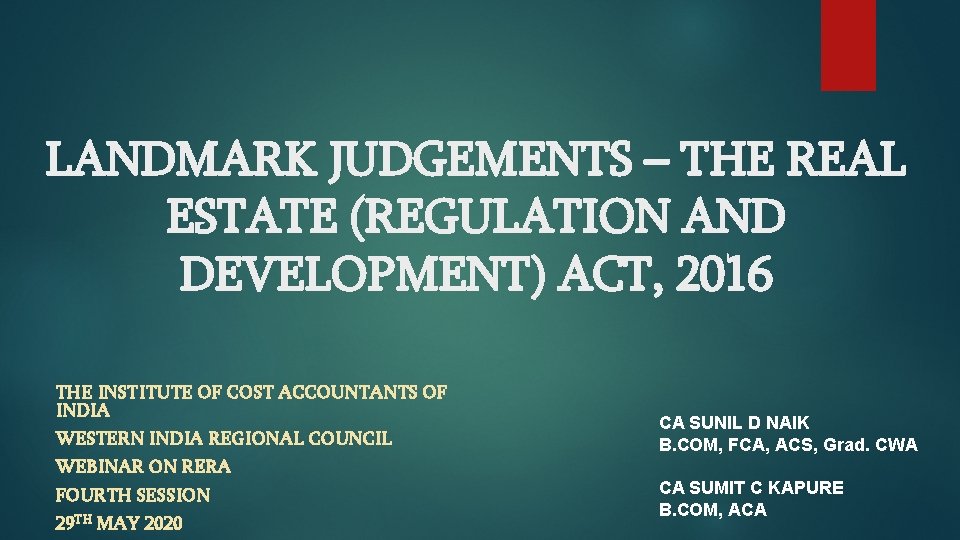 LANDMARK JUDGEMENTS – THE REAL ESTATE (REGULATION AND DEVELOPMENT) ACT, 2016 THE INSTITUTE OF