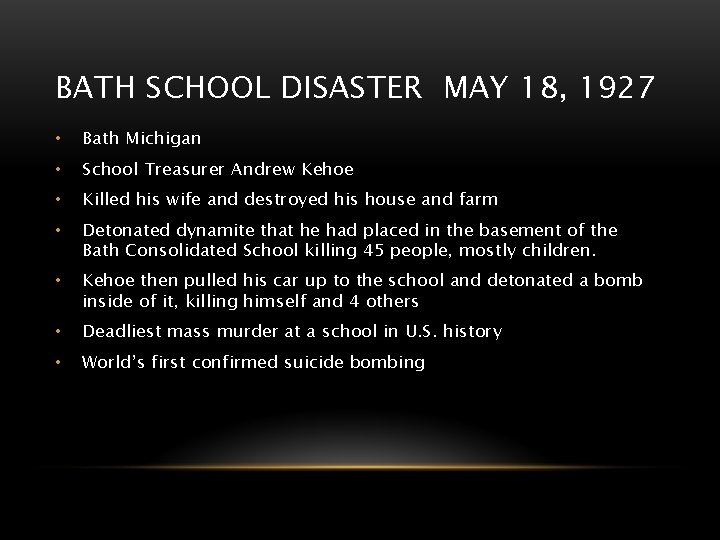 BATH SCHOOL DISASTER MAY 18, 1927 • Bath Michigan • School Treasurer Andrew Kehoe