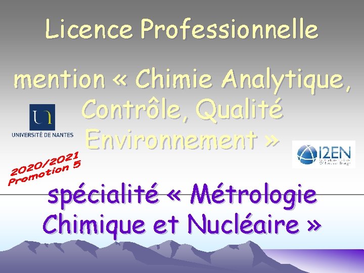 Licence Professionnelle mention « Chimie Analytique, Contrôle, Qualité Environnement » spécialité « Métrologie Chimique