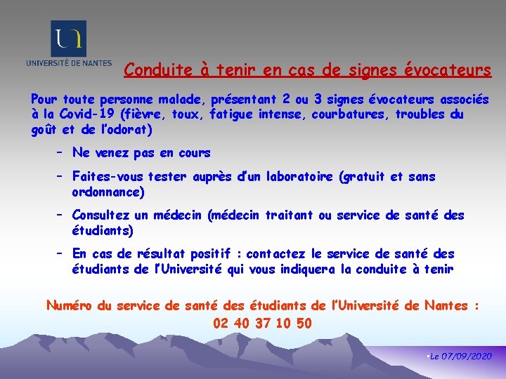 Conduite à tenir en cas de signes évocateurs Pour toute personne malade, présentant 2