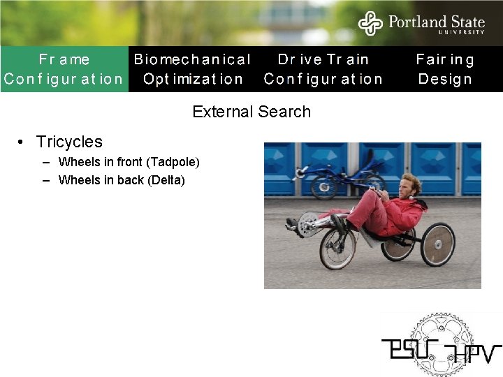 External Search • Tricycles – Wheels in front (Tadpole) – Wheels in back (Delta)