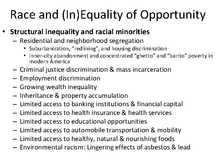 Race and (In)Equality of Opportunity • Structural inequality and racial minorities – Residential and