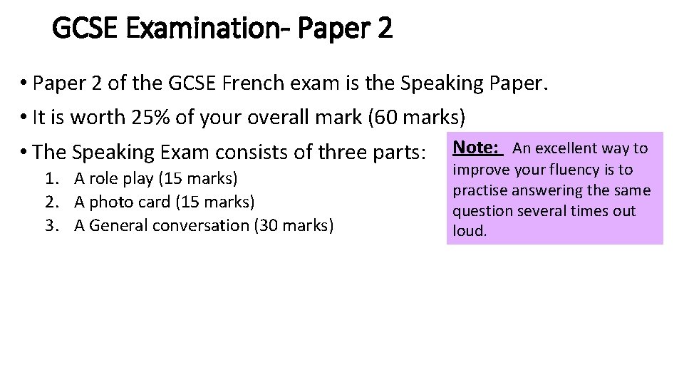 GCSE Examination- Paper 2 • Paper 2 of the GCSE French exam is the