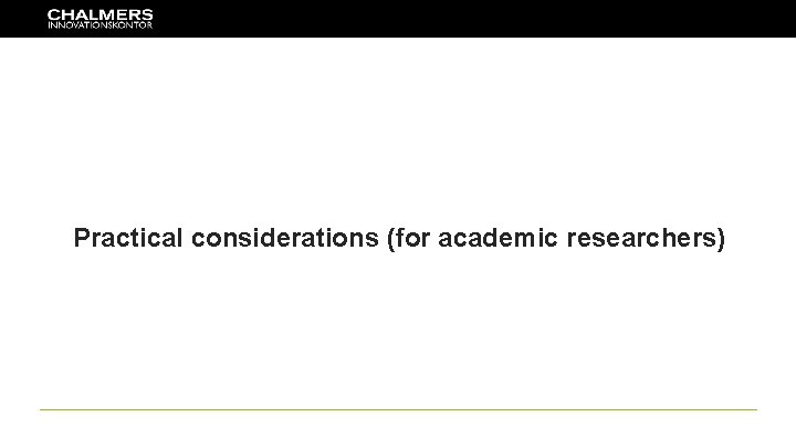 Practical considerations (for academic researchers) 