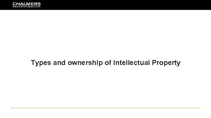 Types and ownership of Intellectual Property 