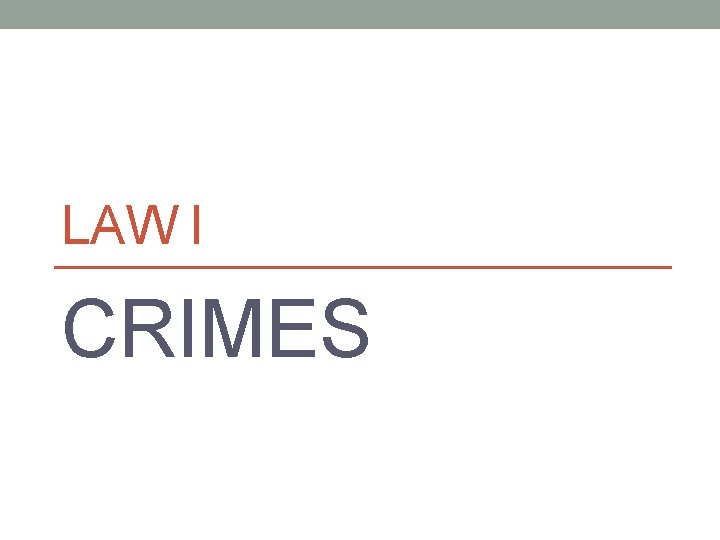 LAW I CRIMES 