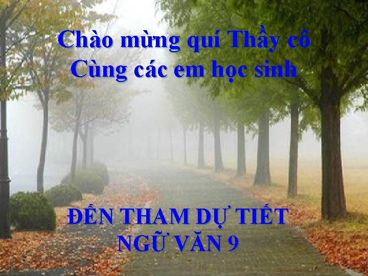 Chào mừng quí Thầy cô Cùng các em học sinh b ĐẾN THAM DỰ