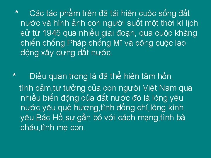 * Các tác phẩm trên đã tái hiên cuộc sống đất nước và hình