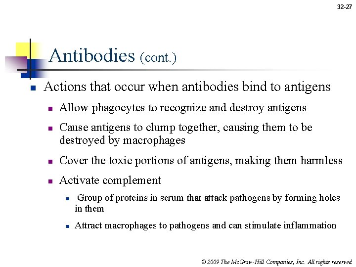 32 -27 Antibodies (cont. ) n Actions that occur when antibodies bind to antigens