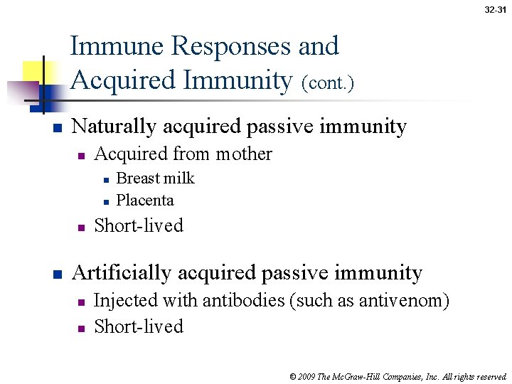 32 -31 Immune Responses and Acquired Immunity (cont. ) n Naturally acquired passive immunity