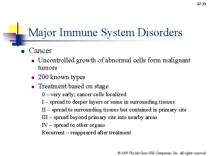 32 -33 Major Immune System Disorders n Cancer n n n Uncontrolled growth of