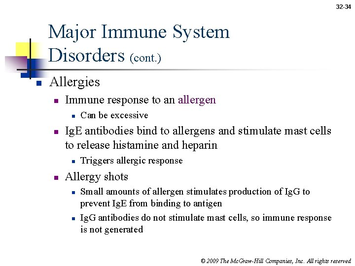 32 -34 Major Immune System Disorders (cont. ) n Allergies n Immune response to