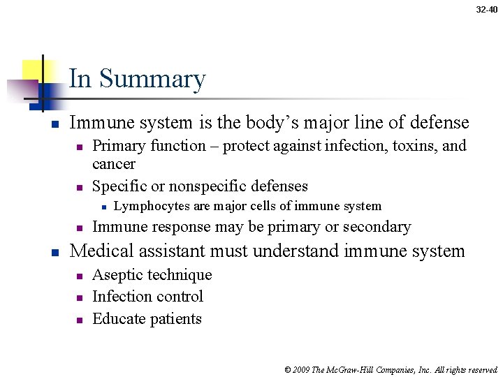 32 -40 In Summary n Immune system is the body’s major line of defense