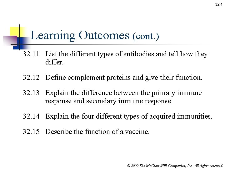 32 -4 Learning Outcomes (cont. ) 32. 11 List the different types of antibodies