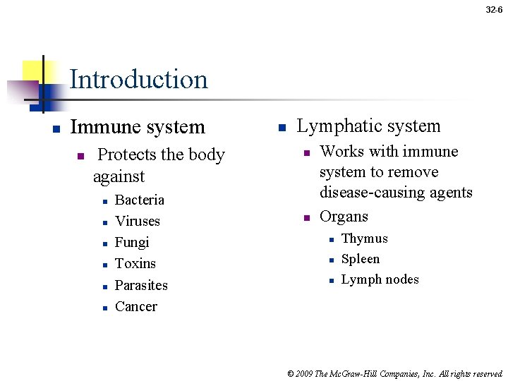 32 -6 Introduction n Immune system n Protects the body against n n n