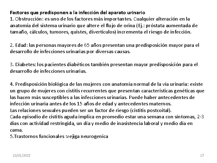 Factores que predisponen a la infección del aparato urinario 1. Obstrucción: es uno de
