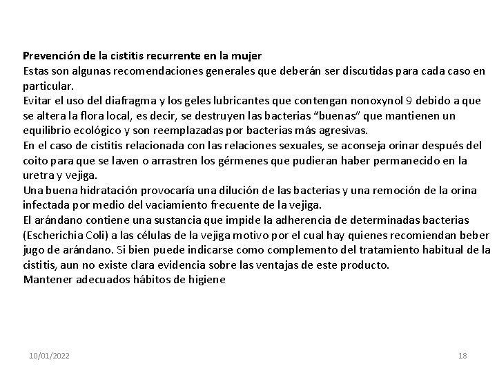 Prevención de la cistitis recurrente en la mujer Estas son algunas recomendaciones generales que