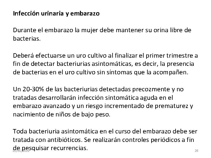 Infección urinaria y embarazo Durante el embarazo la mujer debe mantener su orina libre