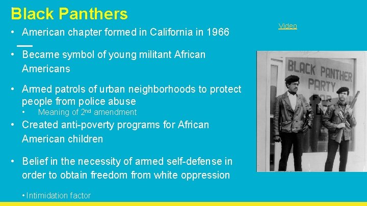 Black Panthers * • American chapter formed in California in 1966 • Became symbol