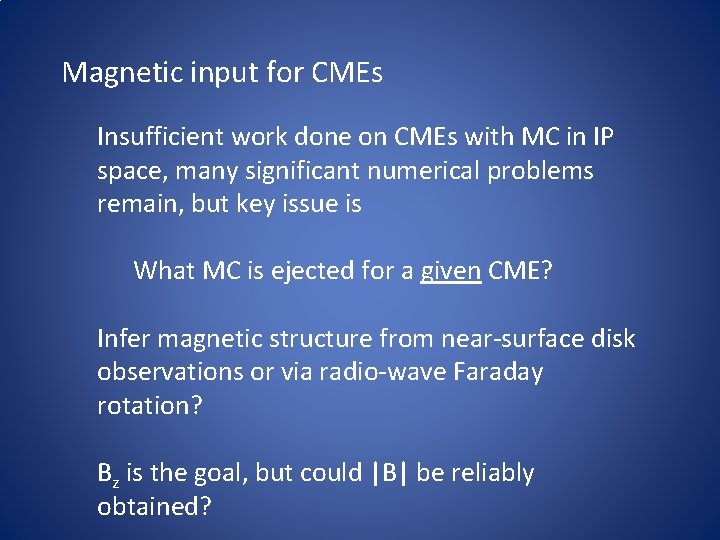 Magnetic input for CMEs Insufficient work done on CMEs with MC in IP space,