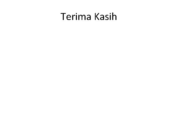 Terima Kasih 