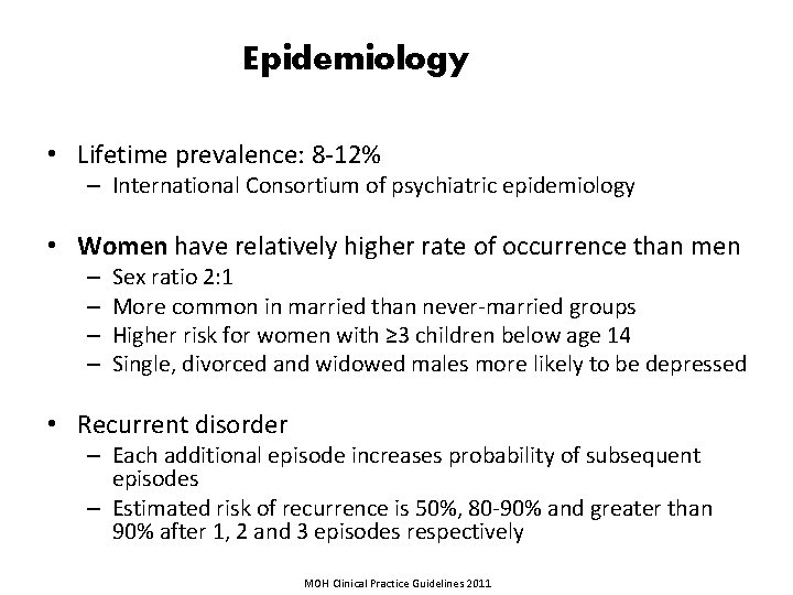 Epidemiology • Lifetime prevalence: 8 -12% – International Consortium of psychiatric epidemiology • Women